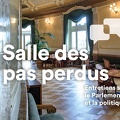 Salle des pas perdus: Entretiens sur le Parlement et la politique
